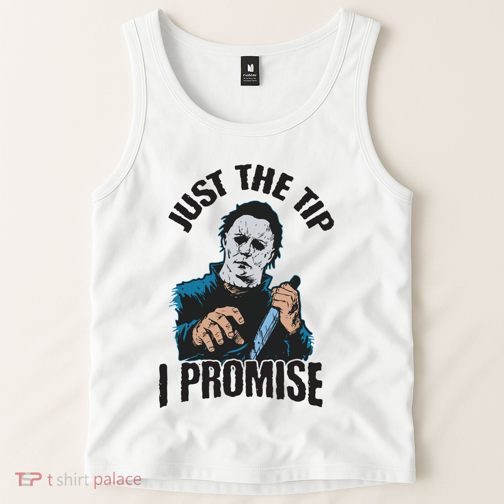 Horror Movie Halloween Just The Tip I Promise Knife Funny Tank Top