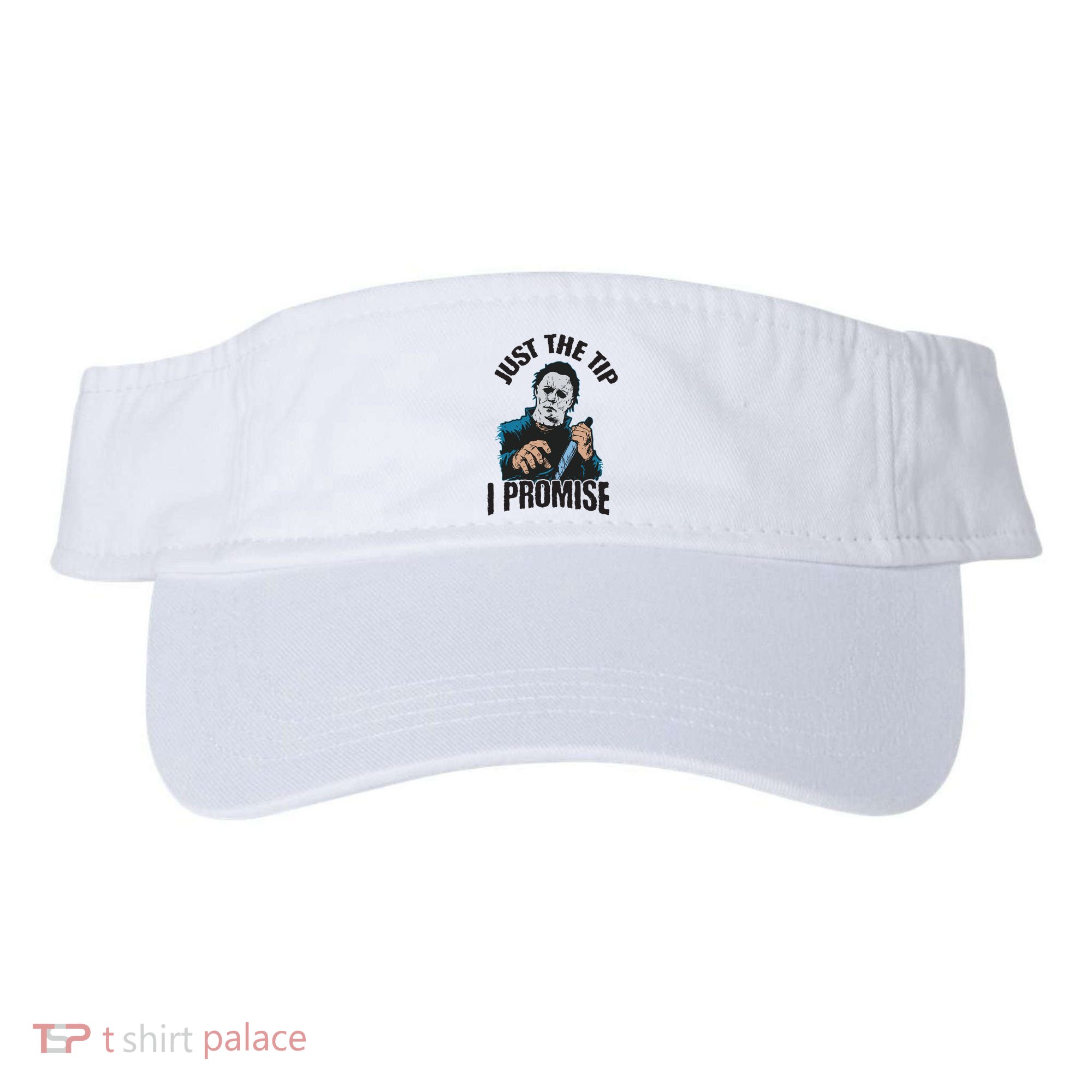Horror Movie Halloween Just The Tip I Promise Knife Funny Visor