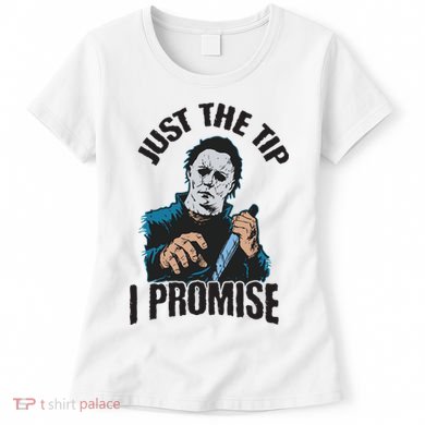 Horror Movie Halloween Just The Tip I Promise Knife Funny Women's T-Shirt