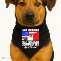 Half Mexican Half American Completely Awesome USA Mexico USA-Made Doggie Bandana thumb 1