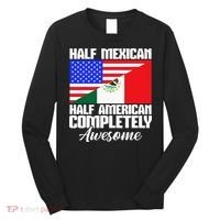 Half Mexican Half American Completely Awesome USA Mexico Long Sleeve Shirt thumb 0