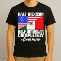 Half Mexican Half American Completely Awesome USA Mexico T-Shirt thumb 3
