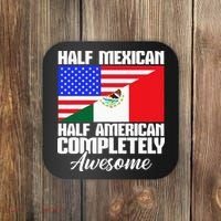 Half Mexican Half American Completely Awesome USA Mexico Coaster thumb 0