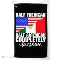 Half Mexican Half American Completely Awesome USA Mexico Golf Towel thumb 0