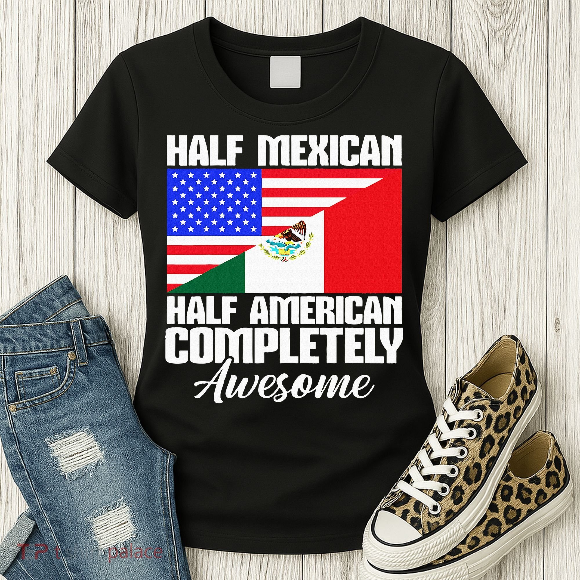 Half Mexican Half American Completely Awesome USA Mexico Women's T-Shirt