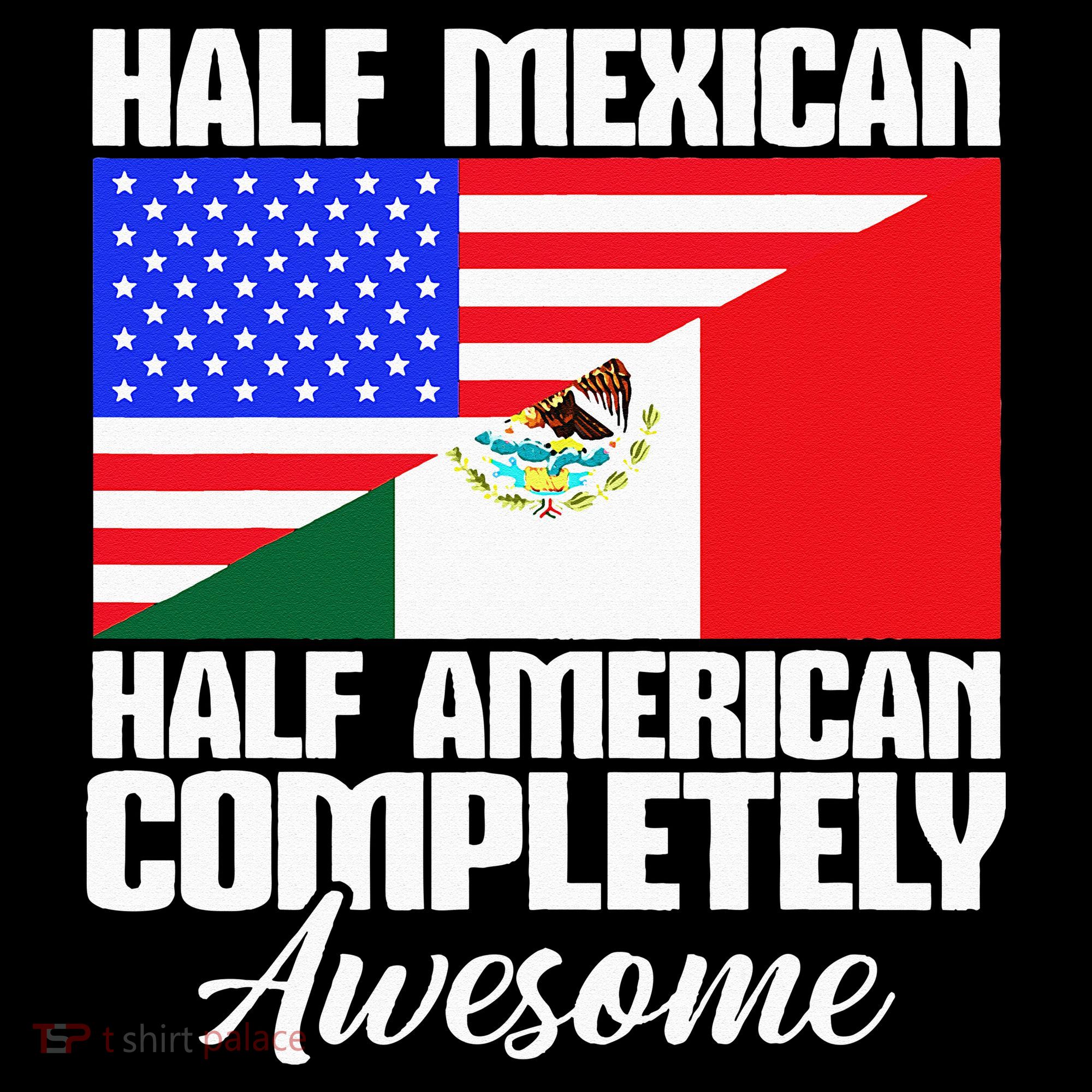 Half Mexican Half American Completely Awesome USA Mexico Kids Sweatshirt