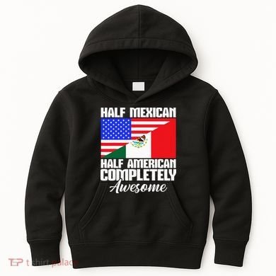 Half Mexican Half American Completely Awesome USA Mexico Kids Hoodie