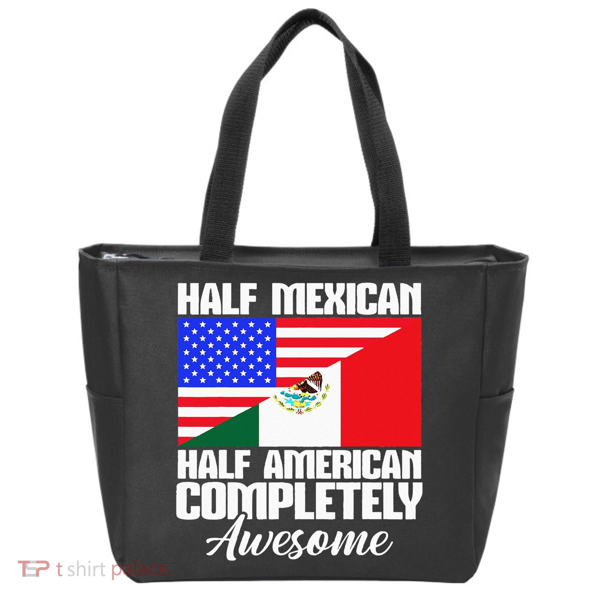 Half Mexican Half American Completely Awesome USA Mexico Tote Bag