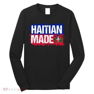 Haitian Made Haiti Pride T Long Sleeve Shirt