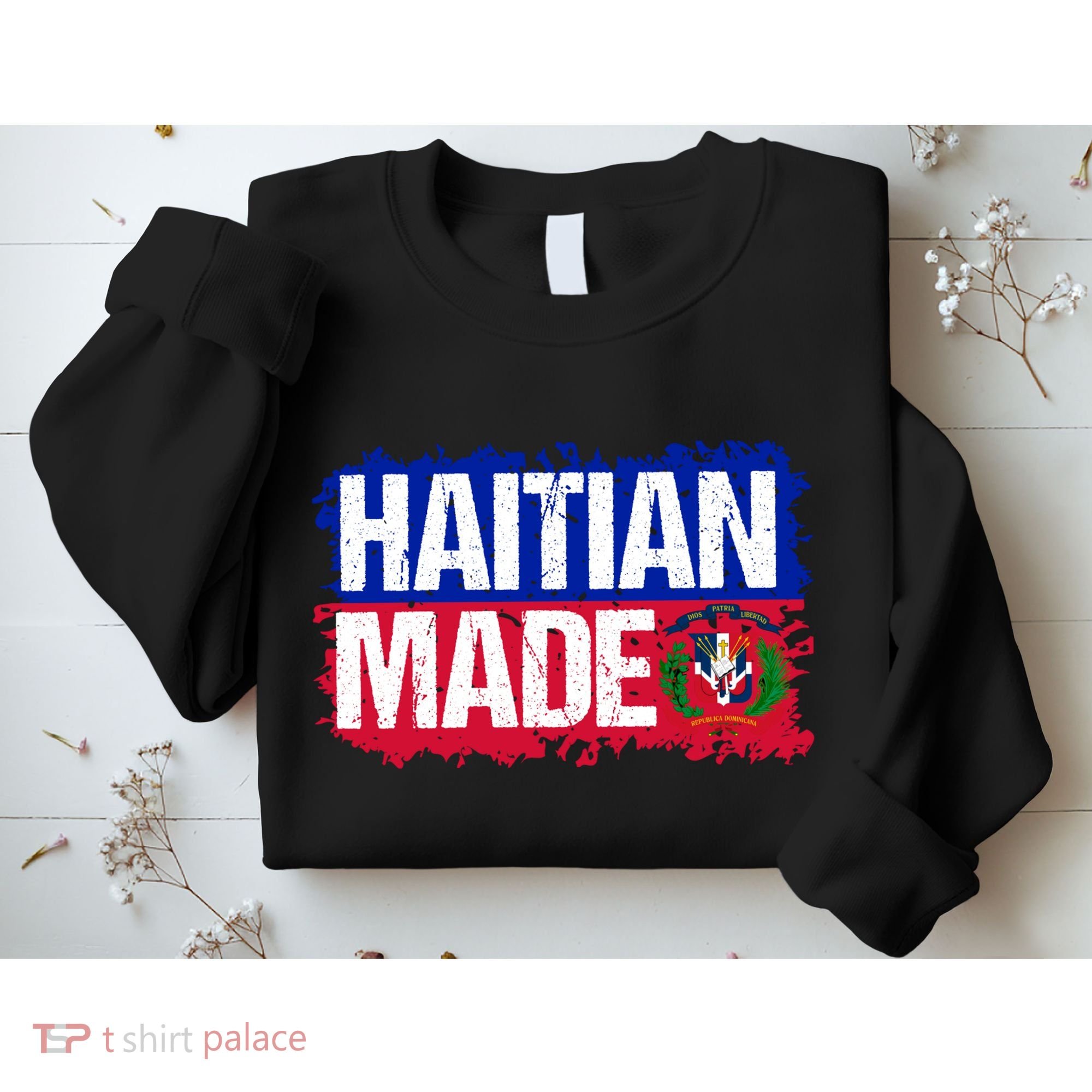 Haitian Made Haiti Pride T Sweatshirt