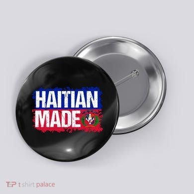 Haitian Made Haiti Pride T Button