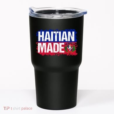 Haitian Made Haiti Pride T Tumbler