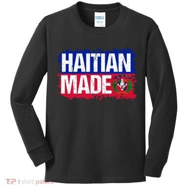 Haitian Made Haiti Pride T Kids Long Sleeve Shirt
