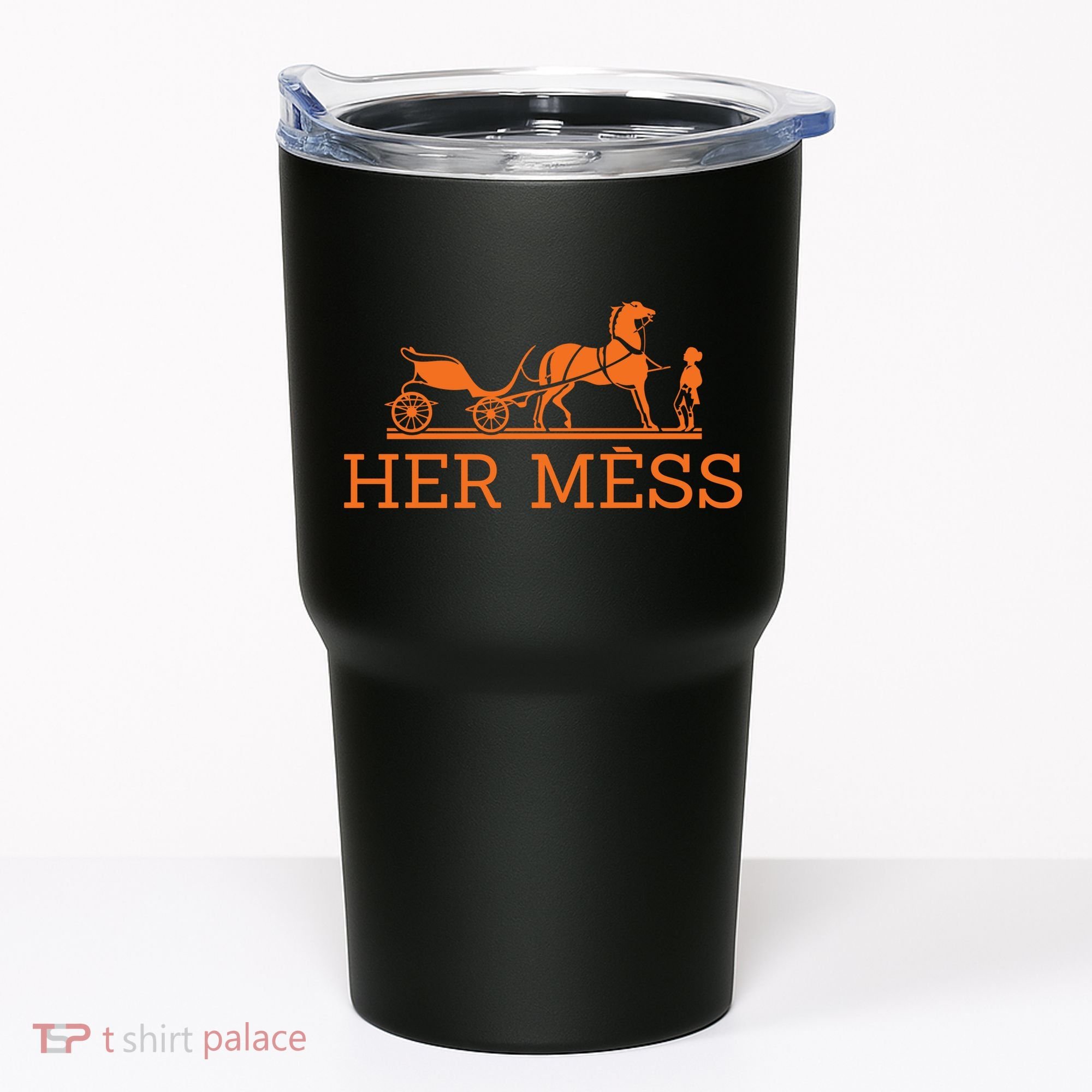 Her Mess Horse Carriage Funny Tumbler
