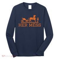 Her Mess Horse Carriage Funny Long Sleeve Shirt thumb 0