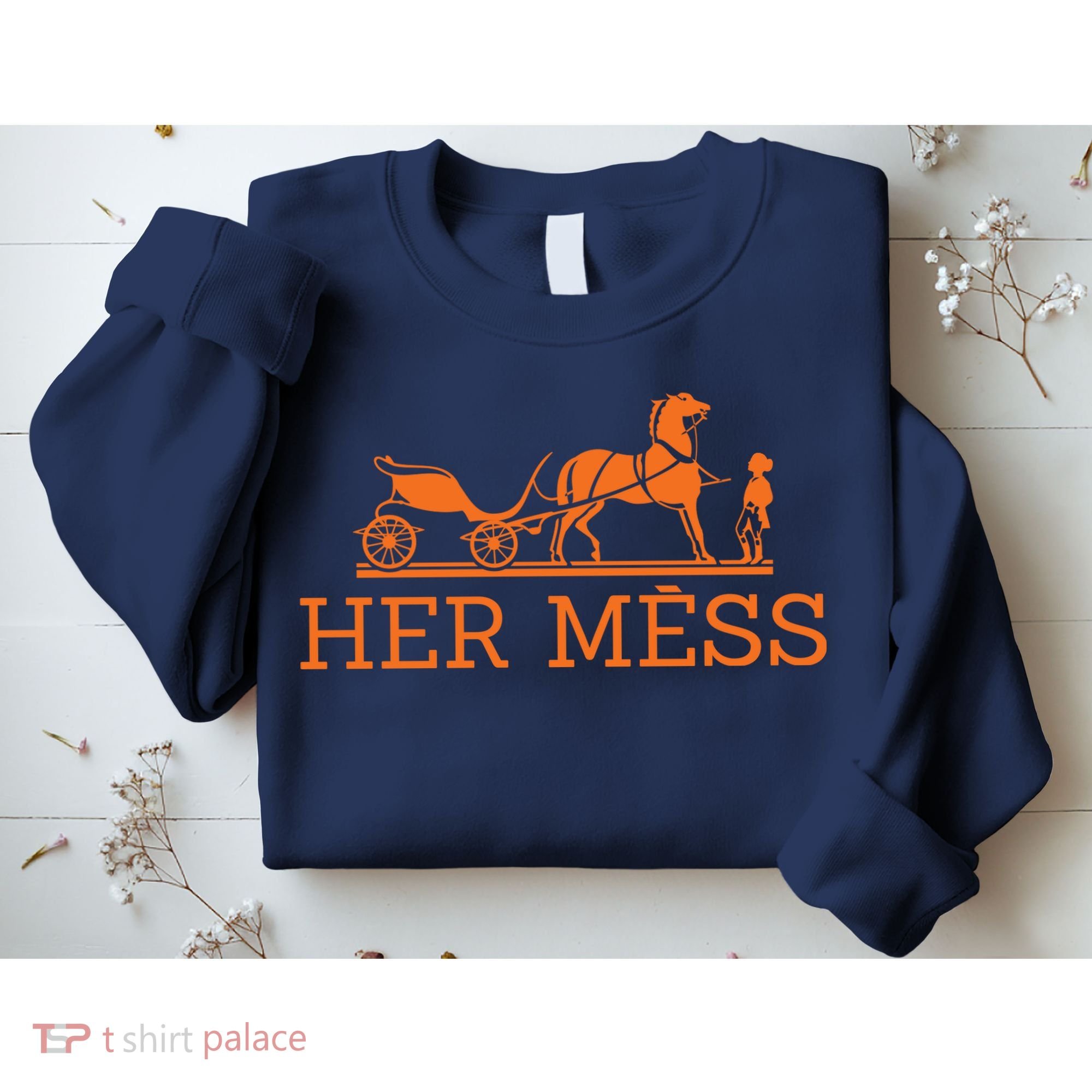 Her Mess Horse Carriage Funny Sweatshirt