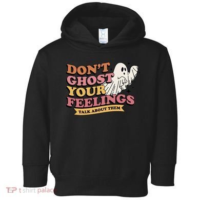 Halloween Mental Health Dont Ghost Your Feelings Toddler Hoodie