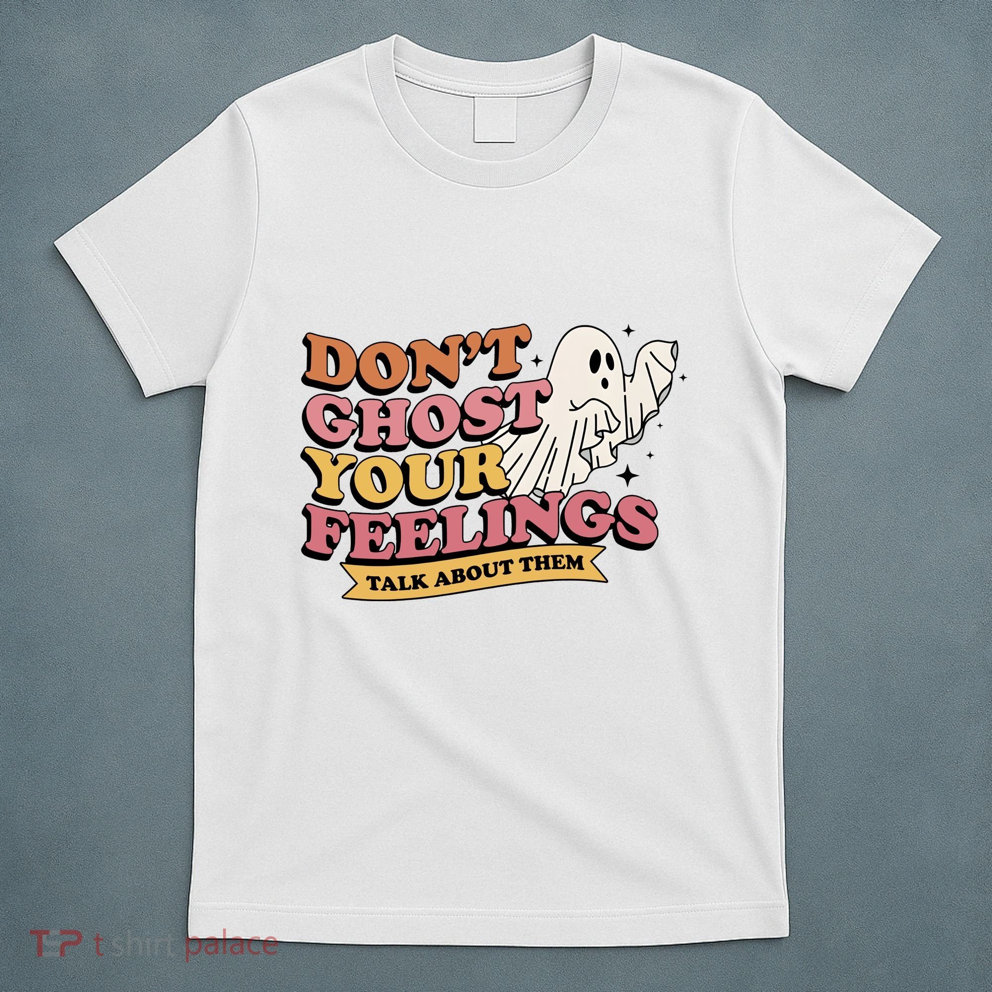 Halloween Mental Health Dont Ghost Your Feelings T-Shirt