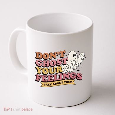 Halloween Mental Health Dont Ghost Your Feelings Coffee Mug