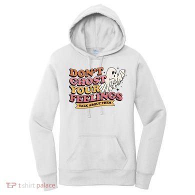 Halloween Mental Health Dont Ghost Your Feelings Women's Hoodie