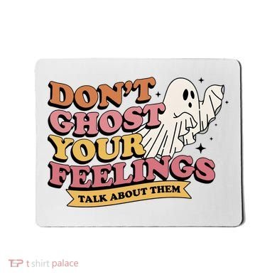 Halloween Mental Health Dont Ghost Your Feelings Mousepad