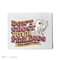 Halloween Mental Health Dont Ghost Your Feelings Mousepad thumb 0