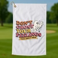 Halloween Mental Health Dont Ghost Your Feelings Golf Towel thumb 1