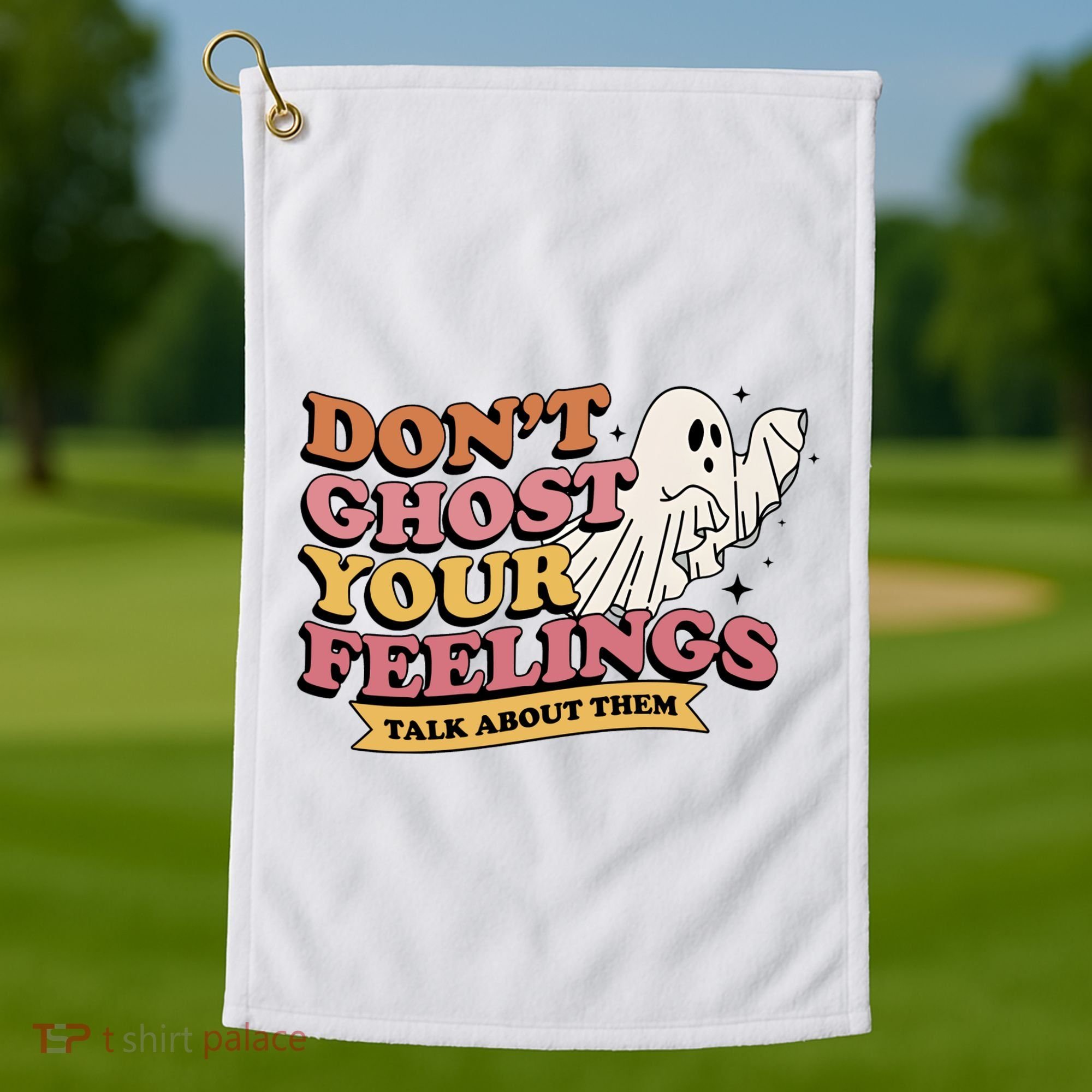 Halloween Mental Health Dont Ghost Your Feelings Golf Towel