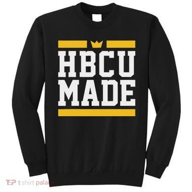 Hbcu Made Historically Black College And Sweatshirt
