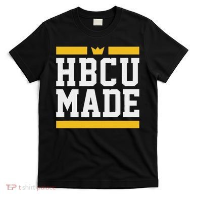Hbcu Made Historically Black College And T-Shirt