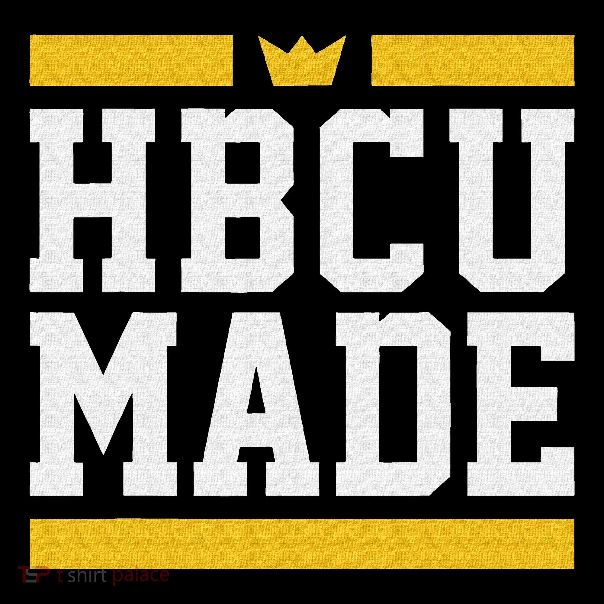 Hbcu Made Historically Black College And Women's T-Shirt