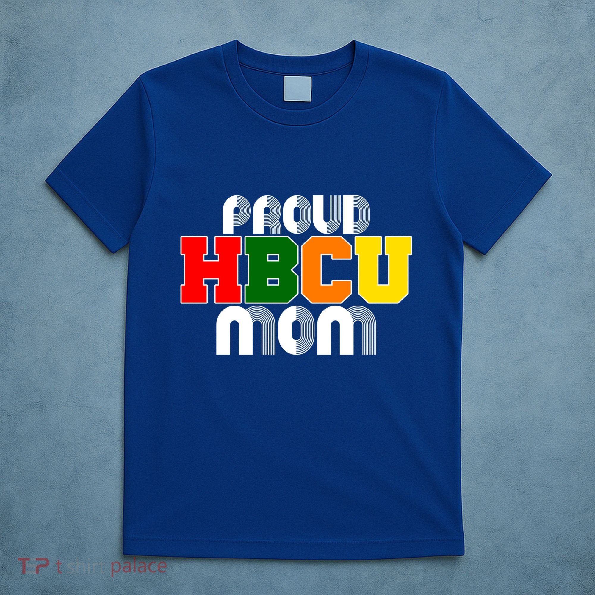 Hbcu Mom Historically Black College Gift T-Shirt