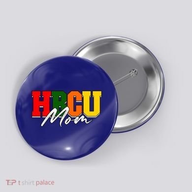 Hbcu Mom Historically Black College Alumni Gift Button