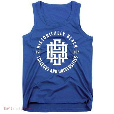 Hbcu Monogram Historically Black Colleges And Universities Great Gift Tank Top