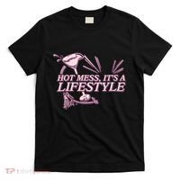 Hot Mess ItS A Lifestyle T-Shirt thumb 0
