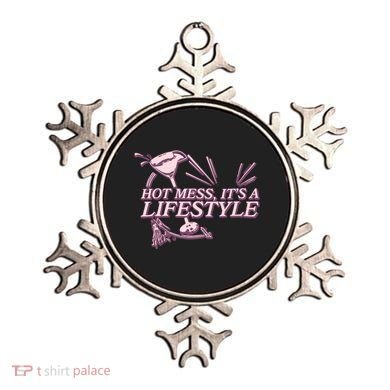 Hot Mess ItS A Lifestyle Ornament