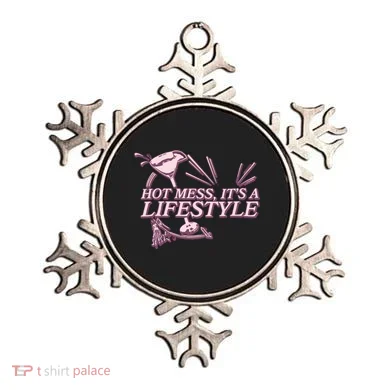 Hot Mess ItS A Lifestyle Ornament