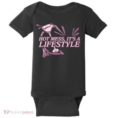Hot Mess ItS A Lifestyle Baby Bodysuit