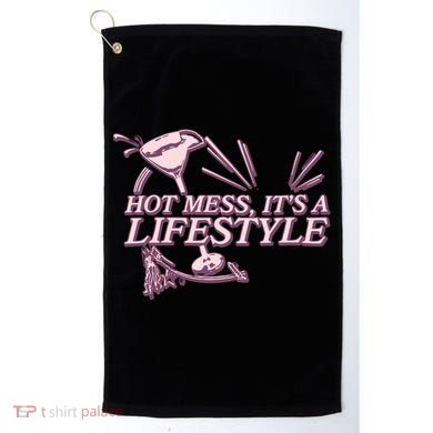 Hot Mess ItS A Lifestyle Golf Towel