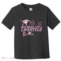 Hot Mess ItS A Lifestyle Toddler T-Shirt thumb 0