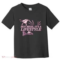 Hot Mess ItS A Lifestyle Toddler T-Shirt thumb 0