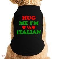 Hug Me Im 1/2 Half Italian Funny American Italian Doggie Tank thumb 0