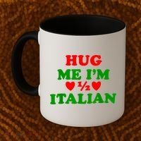 Hug Me Im 1/2 Half Italian Funny American Italian Coffee Mug thumb 2