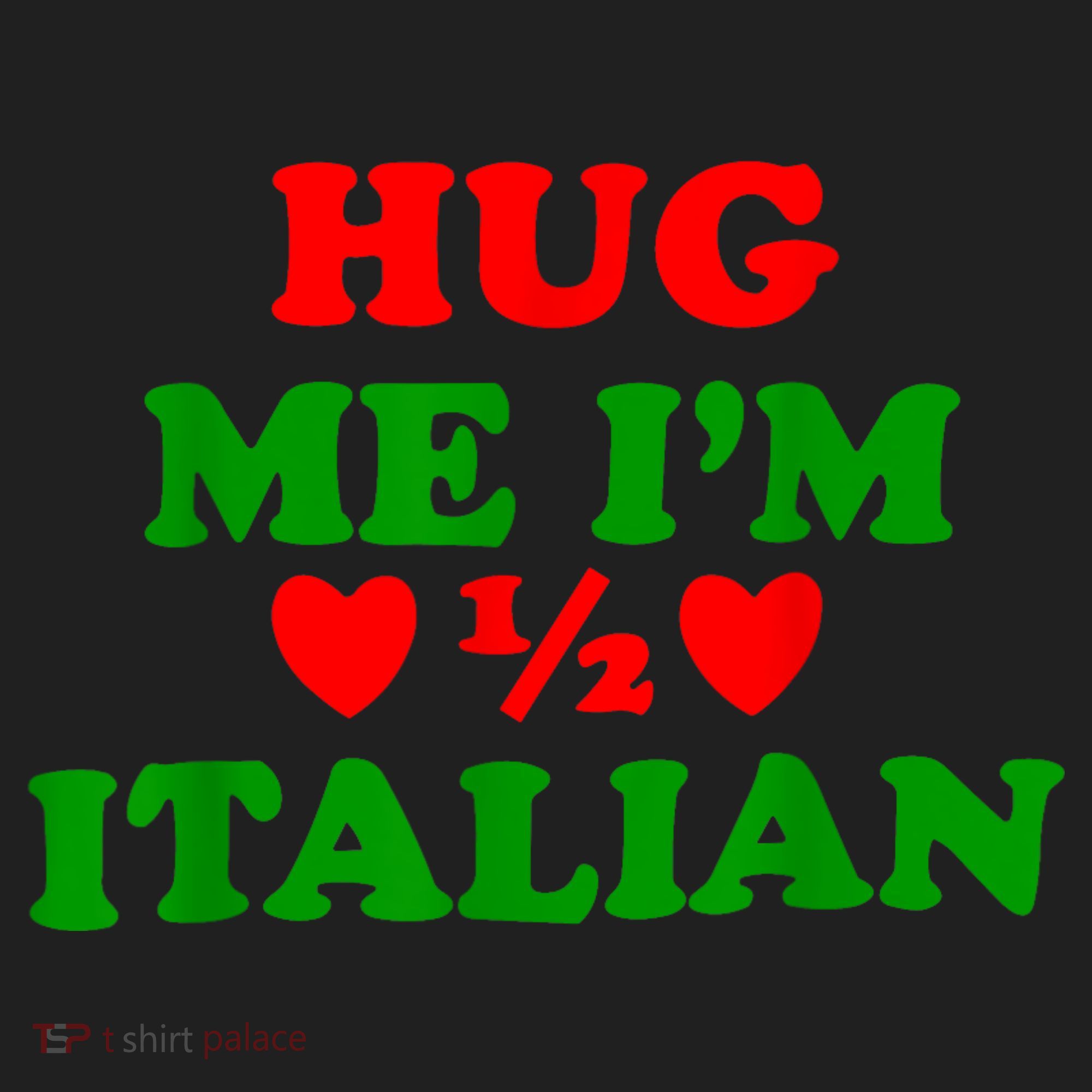 Hug Me Im 1/2 Half Italian Funny American Italian Beanie