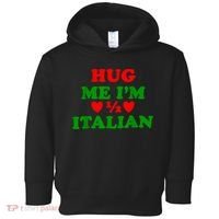 Hug Me Im 1/2 Half Italian Funny American Italian Toddler Hoodie thumb 0