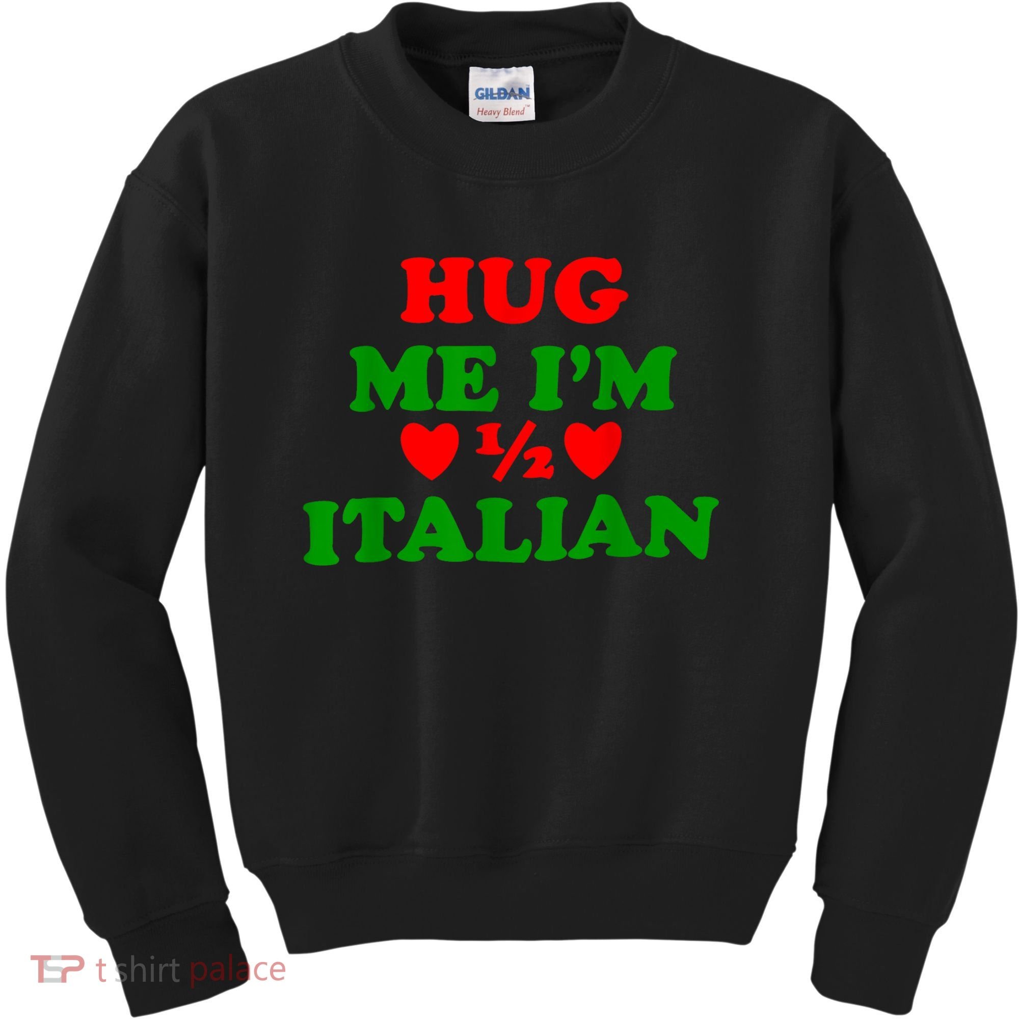 Hug Me Im 1/2 Half Italian Funny American Italian Kids Sweatshirt