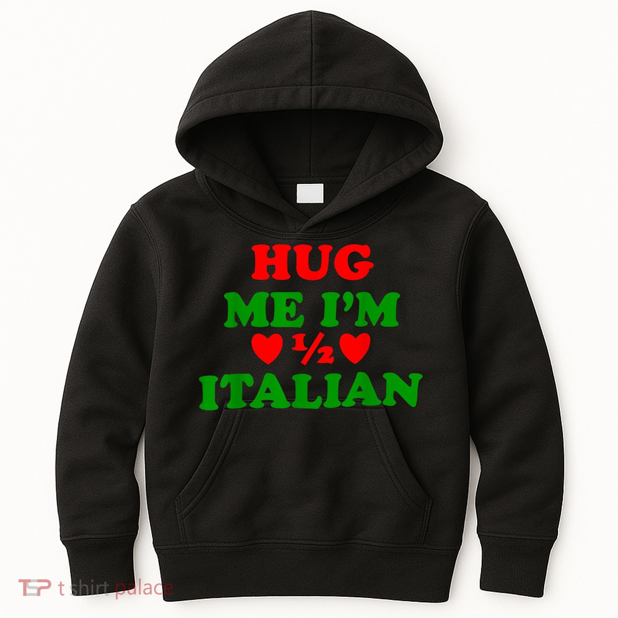 Hug Me Im 1/2 Half Italian Funny American Italian Kids Hoodie