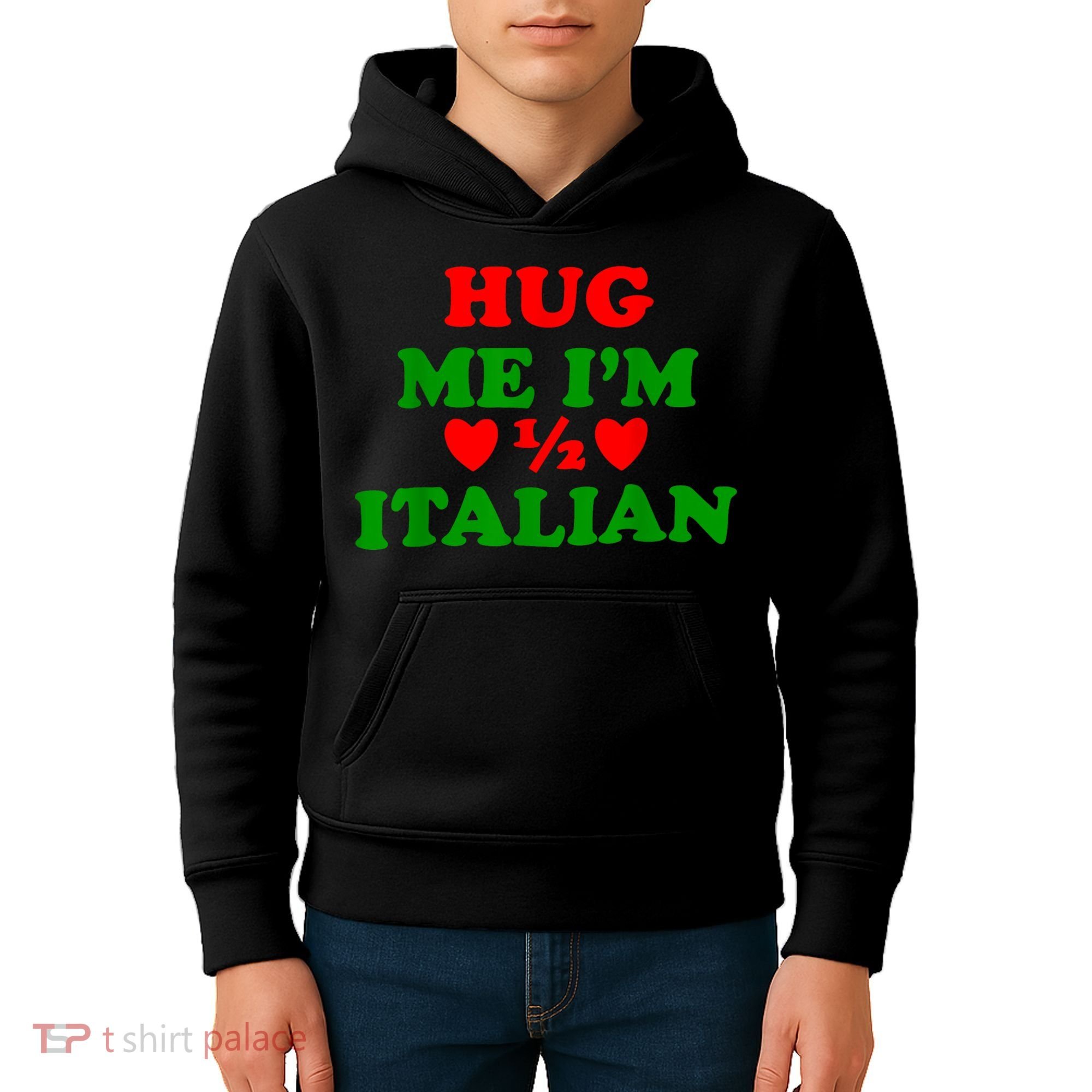 Hug Me Im 1/2 Half Italian Funny American Italian Kids Hoodie