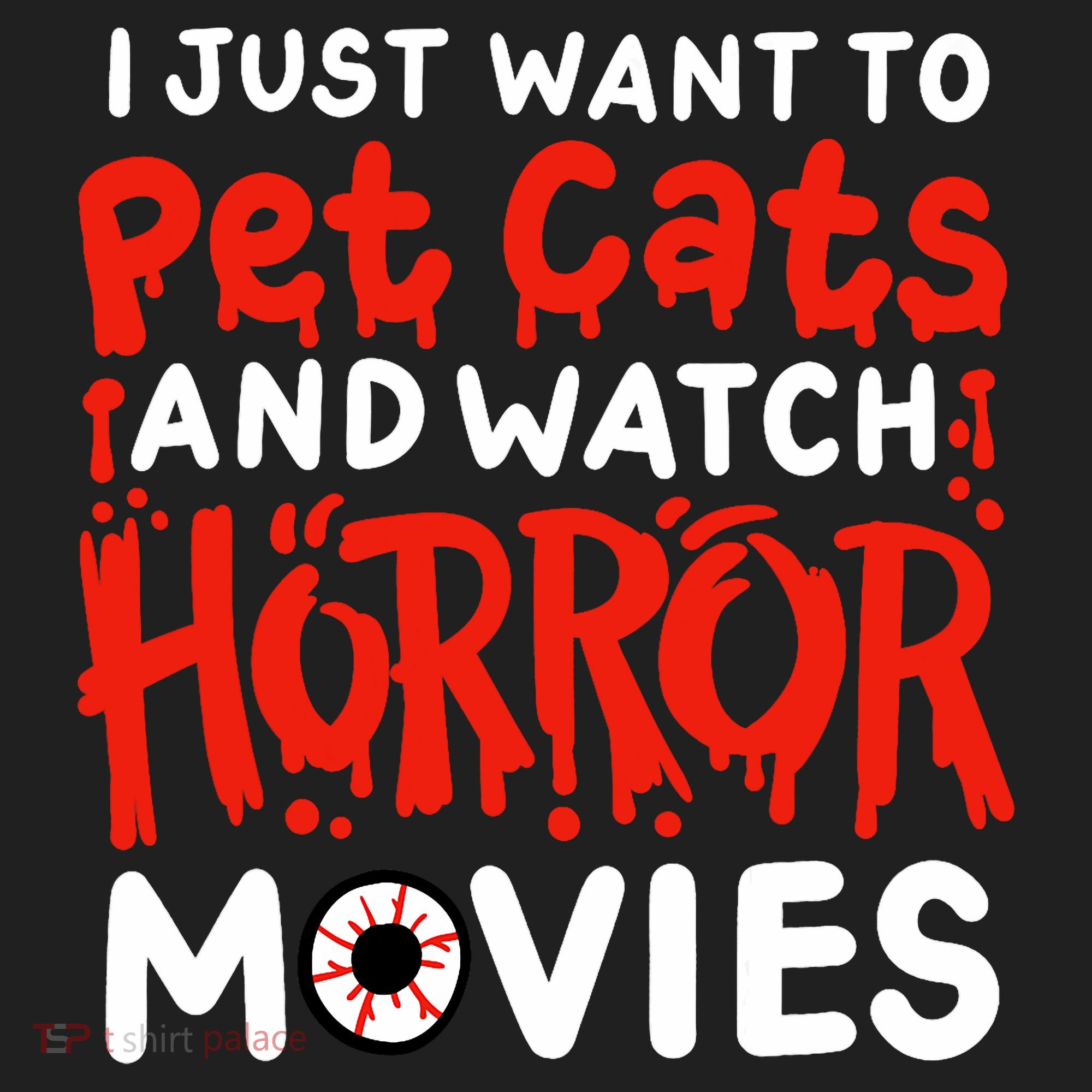 Horror Movie I Just Want To Pet Cats And Watch Horror Women's Sweatshirt