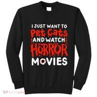 Horror Movie I Just Want To Pet Cats And Watch Horror Sweatshirt thumb 0